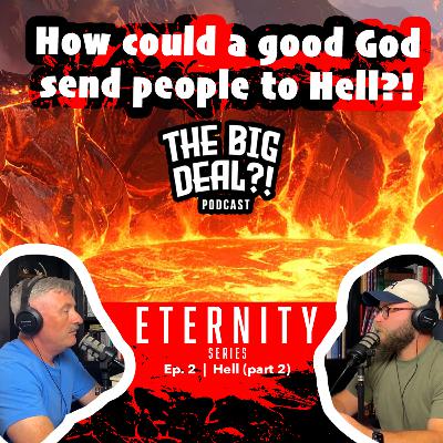 Eternity Series | Ep. 2 - The Theology of Hell