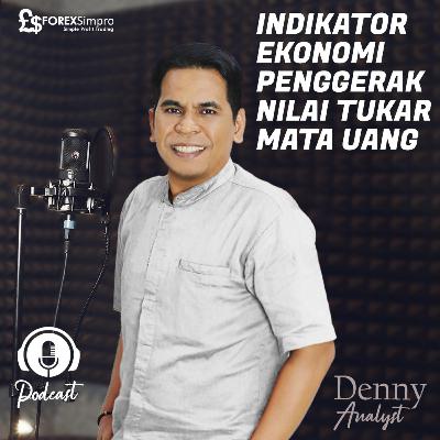 Indikator Ekonomi Penggerak Nilai Tukar Mata Uang