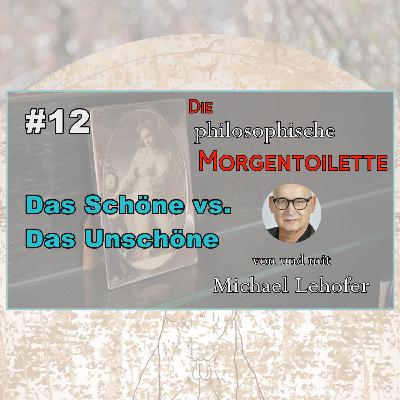 012 | Das Schöne vs. das Unschöne