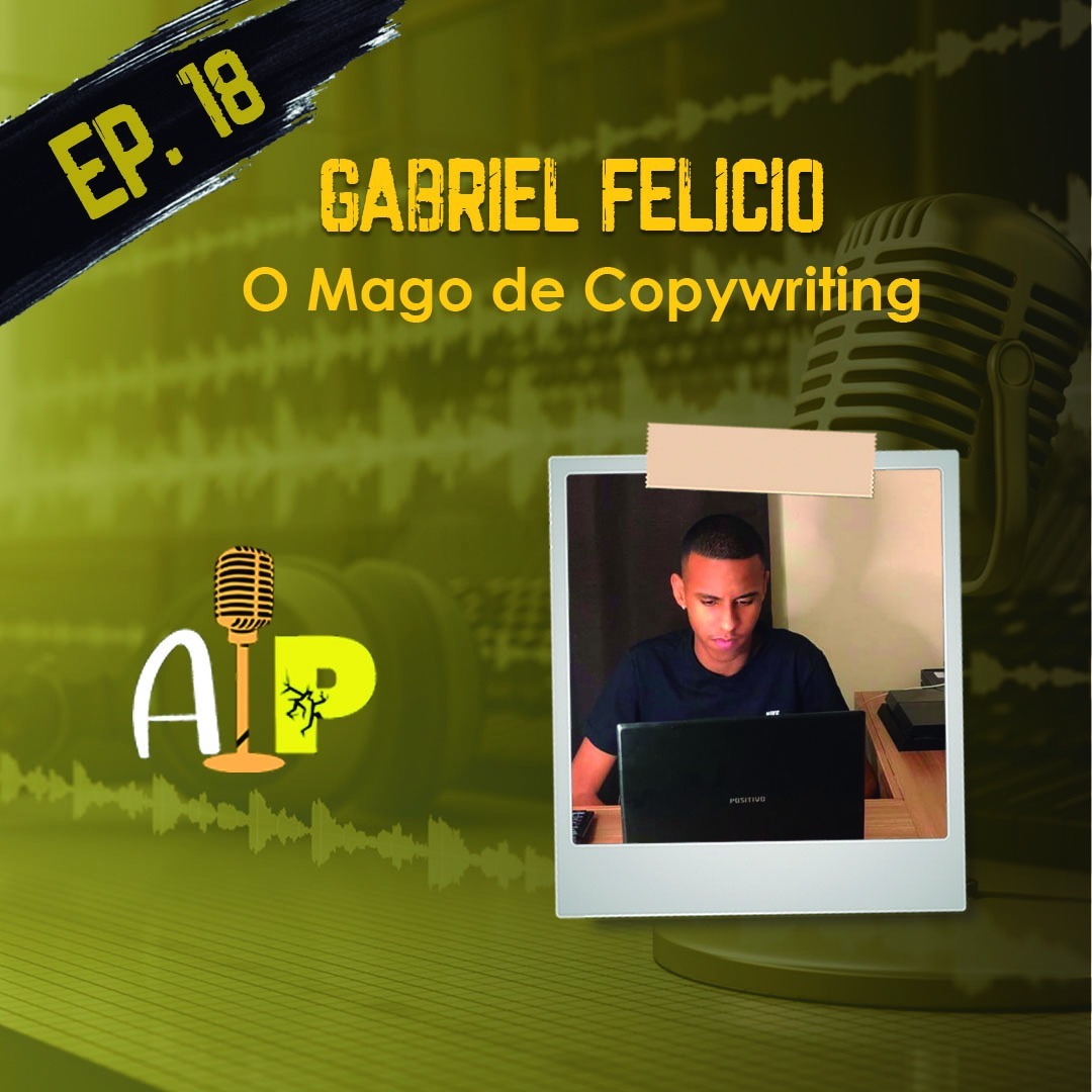 Ep.18 - O Mago da Copy - Gabriel Felicio episode artwork