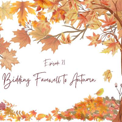 OSA - Episode 21 Bidding Farewell to Autumn