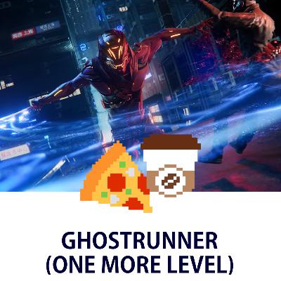 Ghostrunner (One More Level)