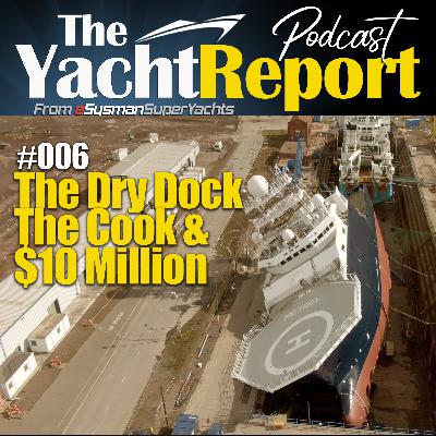 #006 - The Dry Dock, The Cook & $10 Million Lawsuit