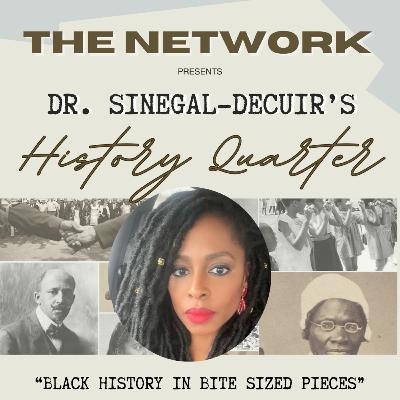 THE NETWORK | Episode 66: "Top 5 Historical & Contemporary Issues Impacting the AA Community," Dr. Sharlene Sinegal-Decuir's History Quarter THE NETWORK | Episode 66: "Top 5 Historical & Contemporary Issues Impacting the AA Community," Dr. Sharlene Sinegal-Decuir's History Quarter