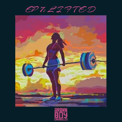 S6 E7: Lifted ft. Hargun "ThisPunjabanLifts" Kalsi