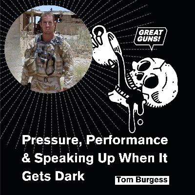 Pressure, Performance & Speaking Up When It Gets Dark with Tom Burgess