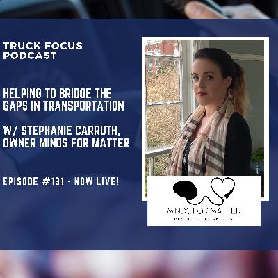 Helping Bridge the Gaps in Transportation w/ Stephanie Carruth Owner of Minds for Matter