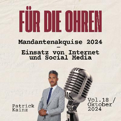Für die Ohren 18 - Mandantenakquise 2024 – Einsatz von Internet und Social Media