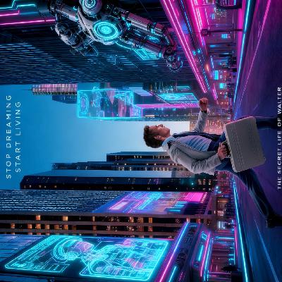 036.凡墙皆是门：《白日梦想家》之人生重启指南 ｜🎬观影沙龙