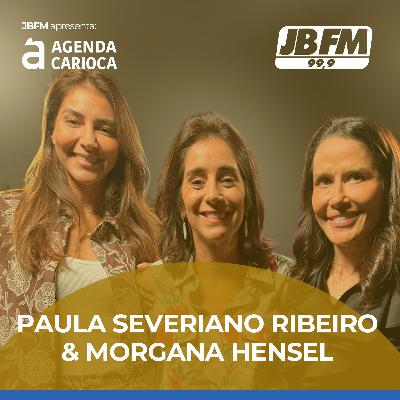 Conexão e consciência para um novo ciclo: Paula Severiano Ribeiro e Morgana Hensel na Agenda Carioca Conexão e consciência para um novo ciclo: Paula Severiano Ribeiro e Morgana Hensel na Agenda Carioca