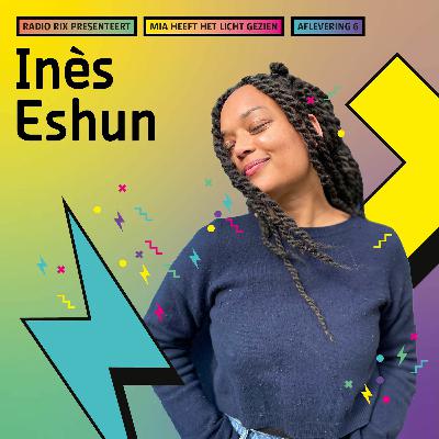 Mia Heeft Het Licht Gezien - Aflevering 6 met Inès Eshun