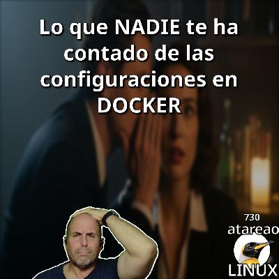 ATA 730 Lo que NADIE te ha contado de las configuraciones Docker