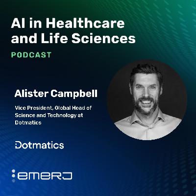AI-Native Discovery in Pharma - with Alister Campbell of Dotmatics AI-Native Discovery in Pharma - with Alister Campbell of Dotmatics