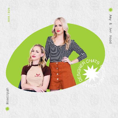 026 ⛱ Amy + Jen Hood of Hoodzpah Design 026 ⛱ Amy + Jen Hood of Hoodzpah Design