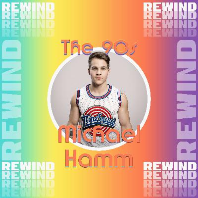 MICHAEL HAMM • Your Life The Mixtape: Rewind - The 90s