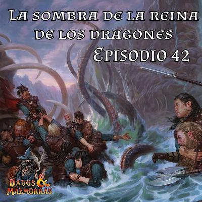 Episodio 42 de "La sombra de la reina de los dragones", Campaña de Dragonlance. D&D 5 Episodio 42 de "La sombra de la reina de los dragones", Campaña de Dragonlance. D&D 5
