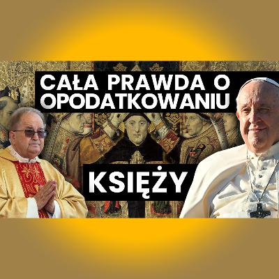 WSTRZĄSAJĄCA PRAWDA O OPODATKOWANIU KSIĘŻY