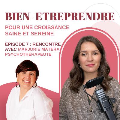 #7 : Rencontre avec Marjorie Matera, psychothérapeute