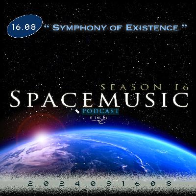 16.08 Symphony of Existence