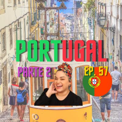 # 57 - Portugal Parte 2