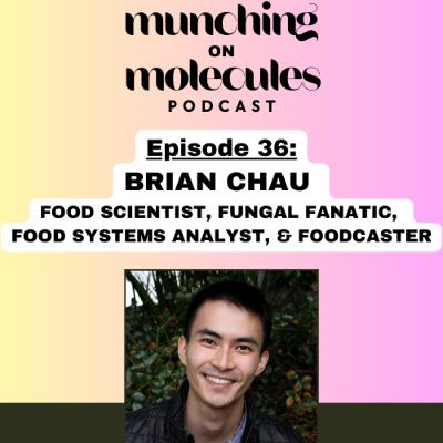 Episode 36: Food Systems with Brian Chau, Founder of Chau Time