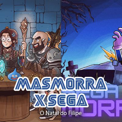 O Natal do Filipe - Masmorra do Glitch x Sega Não Morreu O Natal do Filipe - Masmorra do Glitch x Sega Não Morreu
