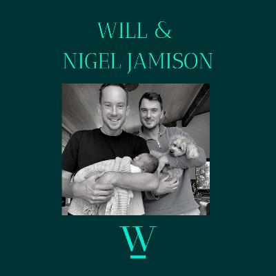 WILL & NIGEL JAMISON: WE ARE DADS. THANKYOU NIAMH WILL & NIGEL JAMISON: WE ARE DADS. THANKYOU NIAMH