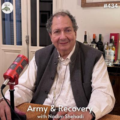 Army & Recovery with Nadim Shehadi (Ep.434)