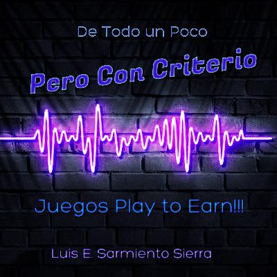 Juegos Play to Earn!!!