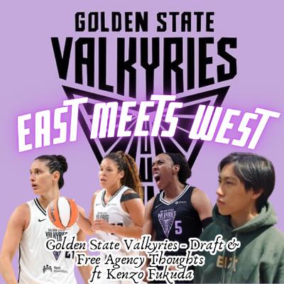 Golden State Valkyries - Draft & Free Agency Thoughts ft Kenzo Fukuda Golden State Valkyries - Draft & Free Agency Thoughts ft Kenzo Fukuda
