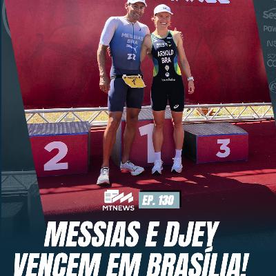 MT News #130 - Messias e Djey vencem em Brasília!