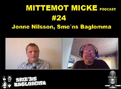 #24 Mittemot Micke med Jonne Nilsson - Sme´ns Baglomma