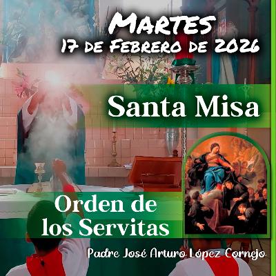 ✅ MISA DE HOY martes 17 de Febrero del 2026 - Padre Arturo Cornejo