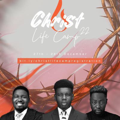 Christ Life Camp - AFTERNOON SESSION (Union with Christ) - DAY 1 2022