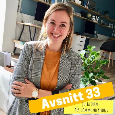 #33: "Jag drömmer om ett växande företag", Julia Olin - YES Communications