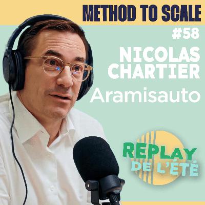 Replay de l'été - Aramis Auto : 2 Mds€ grâce au lean et à la digitalisation - Nicolas Chartier (CEO)