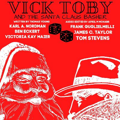 Vick Toby Christmas special: The Santa Claus Basher Vick Toby Christmas special: The Santa Claus Basher