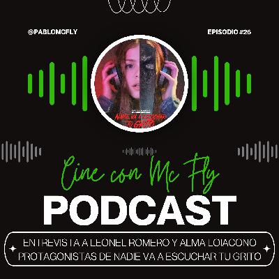 Entrevista a Leonel Romero y Alma Laura Loiacono Donatini - Protagonista de NADIE VA A ESCUCHAR TU GRITO