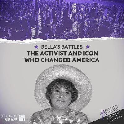 Bella's Battles: The Activist and Icon Who Changed America - Part 2
