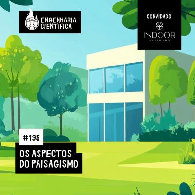 #195 OS ASPECTOS DO PAISAGISMO