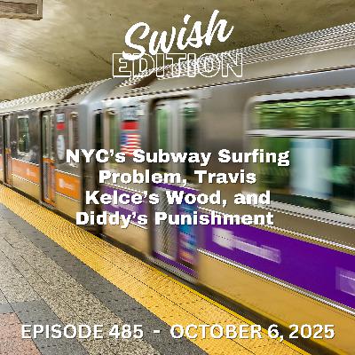 NYC's Subway Surfing Problem, Travis Kelce's Wood, and Diddy's Punishment