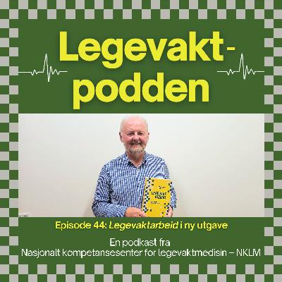 #44: Legevaktarbeid - bok i ny utgave