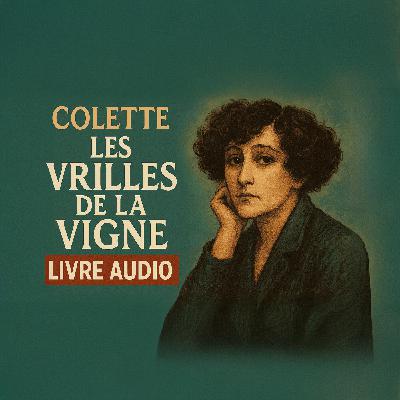 Livre Audio - Colette - Les Vrilles de la Vigne 1/19