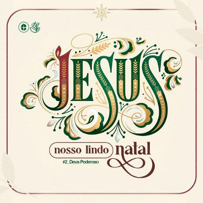 DEUS PODEROSO  || Jesus Nosso Lindo Natal  || Pr. Carlito Paes