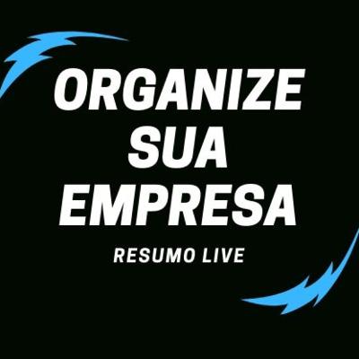 Organize sua Empresa Live 05 - Mentalidade em época de Covid-19