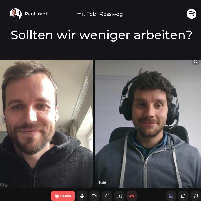 Tobi Rosswog: Sollten wir weniger arbeiten?