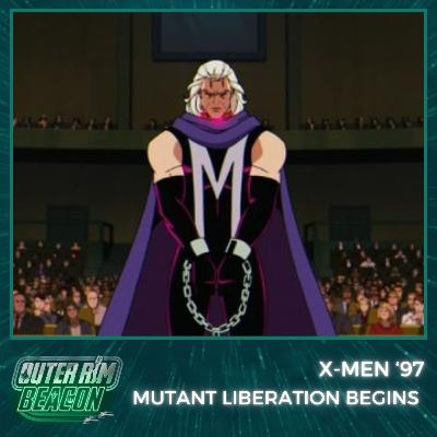 X-Men ‘97: Mutant Liberation Begins X-Men ‘97: Mutant Liberation Begins