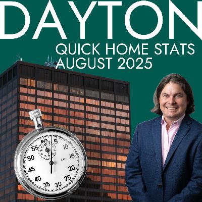 Dayton Home Stats in 2 Minutes! [August 2025]