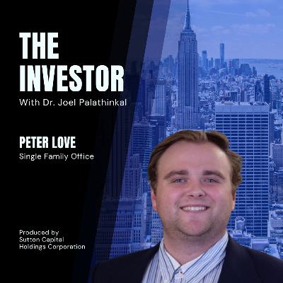Peter Love: Single Family Office