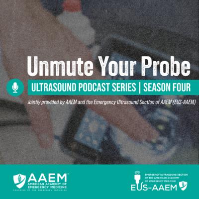 EUS Unmute Your Probe Season 4: Prehospital POCUS EUS Unmute Your Probe Season 4: Prehospital POCUS